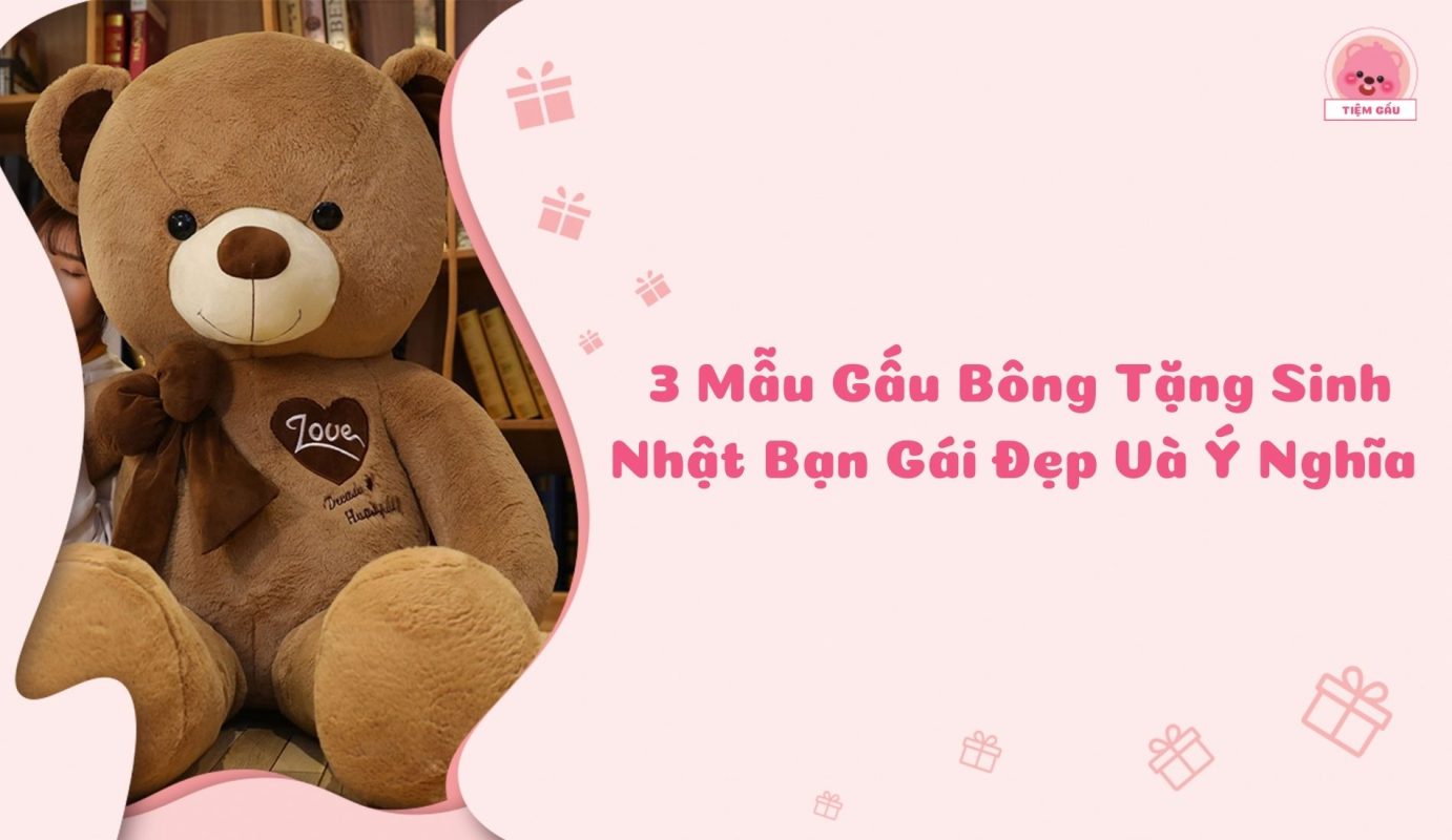 Gấu Bông Tặng Sinh Nhật Bạn Gái