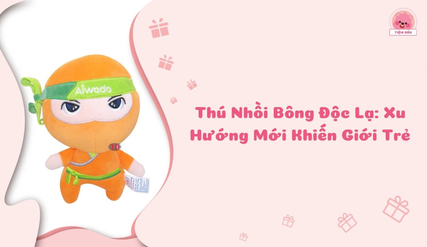 Thú nhồi bông độc lạ